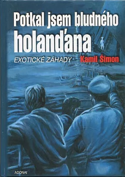Potkal jsem Bludného Holanďana