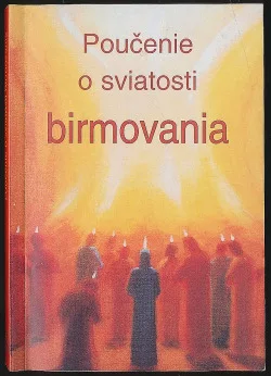 Poučenie o sviatosti birmovania