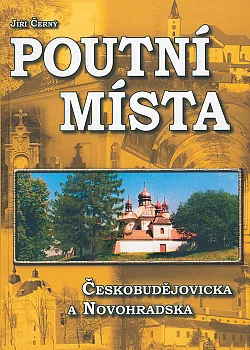 Poutní místa Českobudějovicka a Novohradska