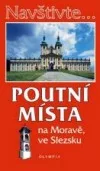 Poutní místa na Moravě, ve Slezsku