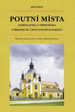 Poutní místa Soběslavska a Třeboňska
