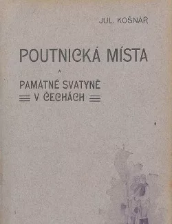 Poutnická místa a památné svatyně v Čechách