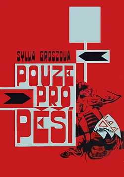 Pouze pro pěší aneb Breviář pro chodce začátečníky