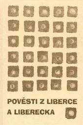 Pověsti z Liberce a Liberecka