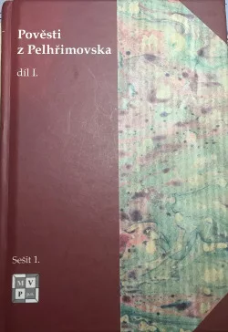 Pověsti z Pelhřimovska, 1. díl