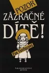 Pozor, zázračné dítě!