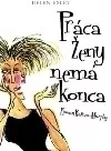 Práca ženy nemá konca