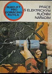 Práce s elektrickým ručním nářadím