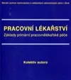 Pracovní lékařství Základy primární pracovnělékařské péče