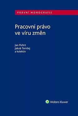 Pracovní právo ve víru změn
