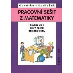 Pracovní sešit z matematiky soubor úloh pro 9.ročník základní školy