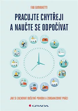 Pracujte chytřeji a naučte se odpočívat: Jak si zachovat duševní pohodu a zorganizovat práci