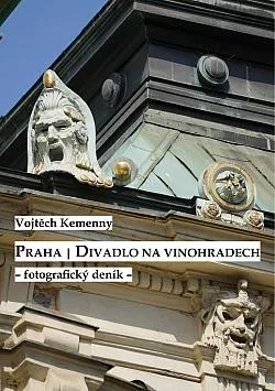 Praha: Divadlo na Vinohradech: fotografický deník
