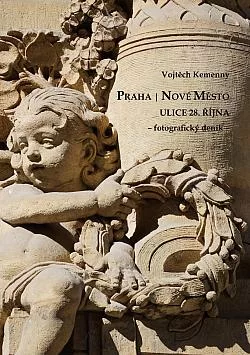 Praha: Nové Město, ulice 28. října - fotografický deník
