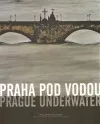 Praha pod vodou / Prague underwater