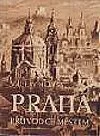 Praha - průvodce městem