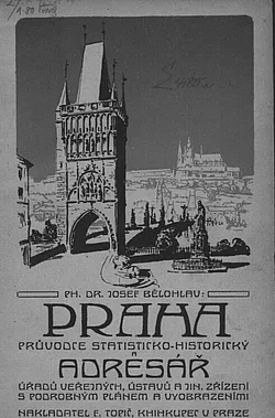 Praha: průvodce statisticko-historický a adresář úřadů veřejných, ústavů a jiných zařízení