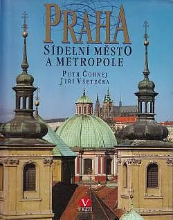 Praha - sídelní město a metropole