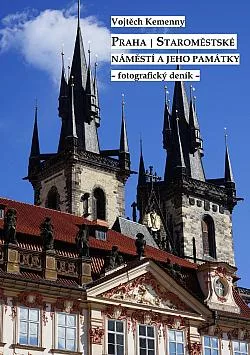 Praha - Staroměstské náměstí a jeho památky: Fotografický deník