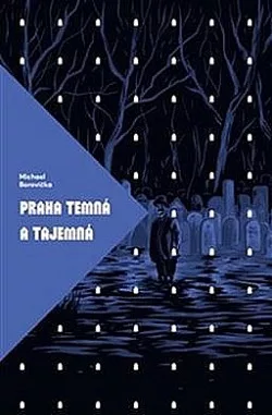 Praha temná a tajemná