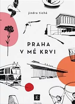 Praha v mé krvi