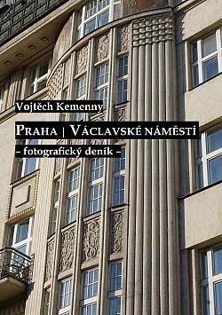 Praha: Václavské náměstí - fotografický deník