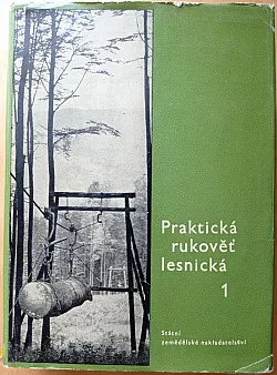 Praktická rukověť lesnická 1