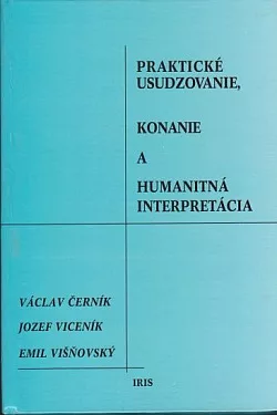 Praktické usudzovanie, konanie a humanitná interpretácia