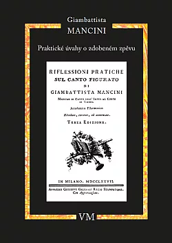 Praktické úvahy o zdobeném zpěvu / Komentář k dílu G. Manciniho