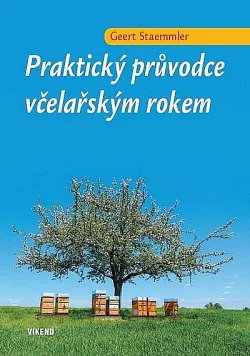 Praktický průvodce včelařským rokem