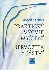 Praktický výcvik myšlení: nervozita a jáství