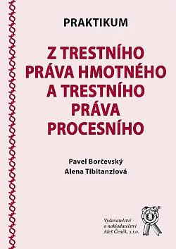 Praktikum z trestního práva hmotného a trestního práva procesního