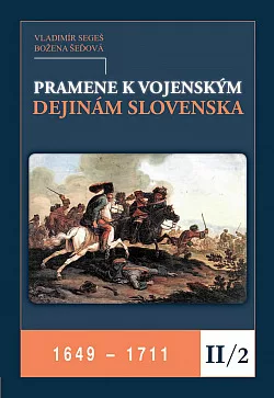 Pramene k vojenským dejinám Slovenska II/2 1649-1711