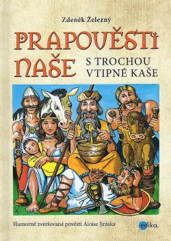 Prapověsti naše s trochou vtipné kaše