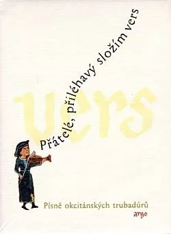 Přátelé, přiléhavý složím vers