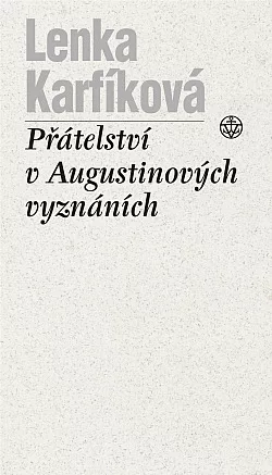Přátelství v Augustinových Vyznáních