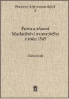 Práva a zřízení Markrabství moravského z roku 1545: Historický úvod a edice