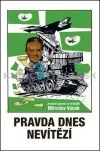 Pravda dnes nevítězí