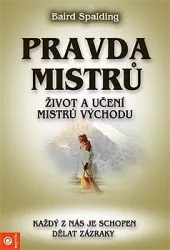 Pravda mistrů: Život a učení mistrů východu
