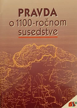 Pravda o 1100-ročnom susedstve
