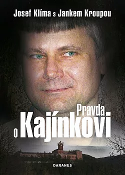 Pravda o Kajínkovi