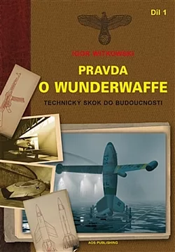 Pravda o Wunderwaffe - díl 1, Technický skok do budoucnosti