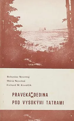 Praveká dedina pod Vysokými Tatrami