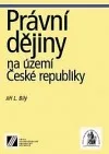 Právní dějiny na území ČR: vysokoškolská učebnice
