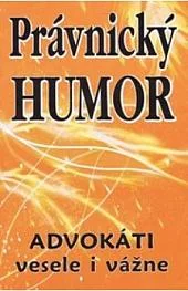Právnický humor: Advokáti vesele i vážne
