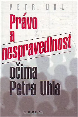 Právo a nespravedlnost očima Petra Uhla