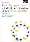 Právo Evropské unie v judikatuře Ústavního soudu ČR