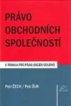 Právo obchodních společností v praxi a pro praxi (nejen soudní)