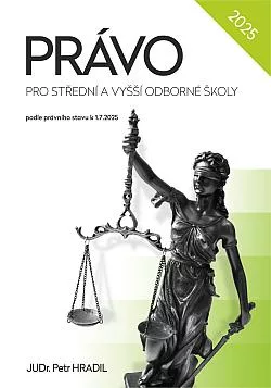 Právo pro střední a vyšší odborné školy. Podle právního stavu k 1.7.2025