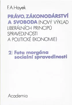 Právo, zákonodárství a svoboda 2: Fata morgána socialní spravedlnosti